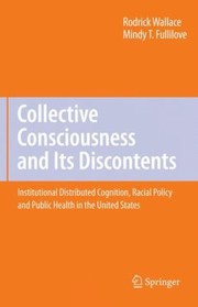 Collective Consciousness and Its Discontents by Mindy T. Fullilove