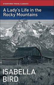 Cover of: A Ladys Life in the Rocky Mountains
            
                Stanfords Travel Classics by 