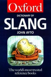Cover of: The Oxford Dictionary Of Slang