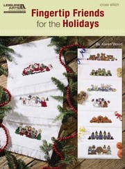 Cover of: Fingertip Friends for the Holidays Leisure Arts 5521