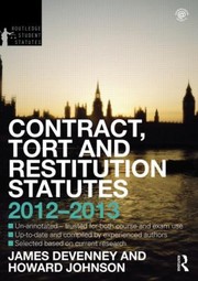 Cover of: Contract Tort And Restitution Statutes 20122013 by James Devenney