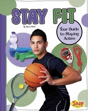 Cover of: Stay Fit Your Guide To Staying Active by 
