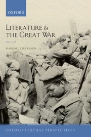Cover of: Literature and the Great War 19141918
            
                Oxford Textual Perspectives by 