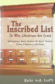 Cover of: The Inscribed List or Why Librarians Are Crazy by 