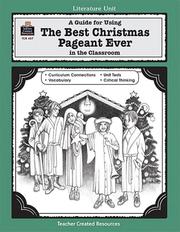 A Guide for Using The Best Christmas Pageant Ever in the Classroom by LAURIE SWINWOOD