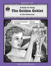 Cover of: A Guide for Using The Golden Goblet in the Classroom by MARI LU ROBBINS