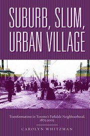 Cover of: Suburb Slum Urban Village Transformations In Torontos Parkdale Neighbourhood 18752002