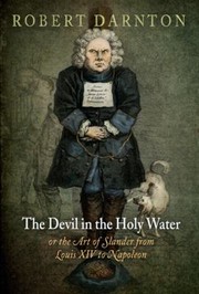 Cover of: The Devil in the Holy Water or the Art of Slander from Louis XIV to Napoleon
            
                Material Texts