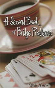 Cover of: A Second Book of Bridge Problems