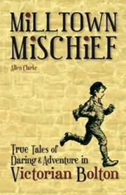 Cover of: Milltown Mischief