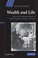 Cover of: Wealth And Life Essays On The Intellectual History Of Political Economy In Britain 18481914