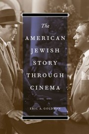 Cover of: The American Jewish Story Through Cinema
            
                Jewish Life History and Culture