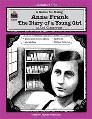 Cover of: A Guide for Using Anne Frank: The Diary of a Young Girl in the Classroom