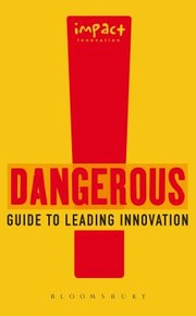 Dangerous Guide To Leading Innovation How You Can Turn Your Team Into An Innovation Force