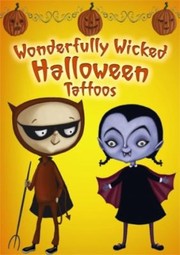 Cover of: Wonderfully Wicked Halloween Tattoos With Tattoos