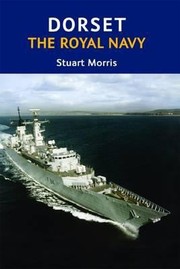 Cover of: Dorset the Royal Navy