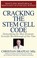 Cover of: Cracking the Stem Cell Code