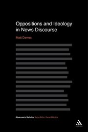 Cover of: Oppositions and Ideology in News Discourse
            
                Advances in Stylistics