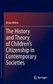 Cover of: The History and Theory of Childrens Citizenship in Contemporary Societies by 