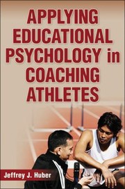 Cover of: Applying Educational Psychology in Coaching Athletes by 