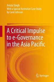 Cover of: A Critical Impulse to eGovernance in the Asia Pacific