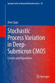 Stochastic Process Variation In Deepsubmicron Cmos Circuits And Algorithms