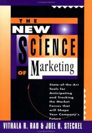 Cover of: The new science of marketing: state-of-the-art tools for anticipating and tracking the market forces that will shape your company's future