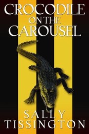 Cover of: Crocodile on the Carousel by Sally Tissington