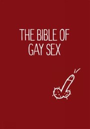 Cover of: The Bible of Gay Sex