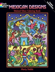 Cover of: Mexican Designs Stained Glass Coloring Book
            
                Dover Stained Glass Coloring Book