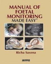 Cover of: Manual of Fetal Monitoring Made Easy