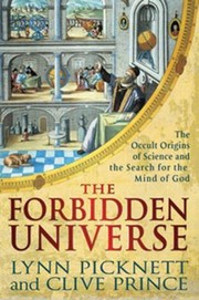 Cover of: The Forbidden Universe The Occult Origins Of Science And The Search For The Mind Of God