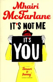 Cover of: It's Not Me, It's You