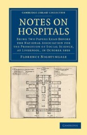 Cover of: Notes on Hospitals
            
                Cambridge Library Collection  History of Medicine