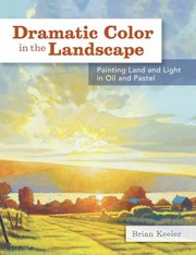 Cover of: Dramatic Color in the Landscape