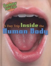 Cover of: A Day Trip Inside the Human Body