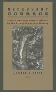 Cover of: Necessary Courage
            
                Iowa and the Midwest Experience