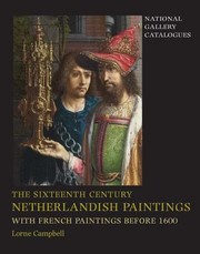 Cover of: The Sixteenth Century Netherlandish Paintings with French Paintings Before 1600