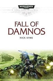 Fall of Damnos                            Warhammer 40000 Novels Space Marines by Nick Kyme