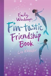 Cover of: Emily Windsnaps FinTastic Friendship Book
            
                Emily Windsnap