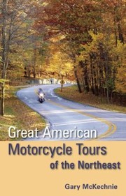 Cover of: Great American Motorcycle Tours of the Northeast
            
                Great American Motorcycle Tours