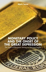 Monetary Policy and the Onset of the Great Depression by Mark Toma