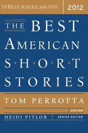 Cover of: The Best American Short Stories 2012 Selected From U S And Canadian Magazines by 