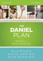 The Daniel Plan Study Guide by Daniel G. Amen