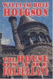 Cover of: The House on the Borderland by William Hope Hodgson