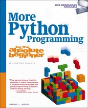 More Python Programming For The Absolute Beginner by Jonathan S. Harbour