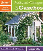 Cover of: Sunset Outdoor Design Guide Backyard Cottages  Gazebos
            
                Sunset Outdoor Design  Build Guides