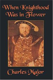 Cover of: When Knighthood Was in Flower by Charles Major
