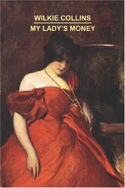 Cover of: My Lady's Money by Wilkie Collins