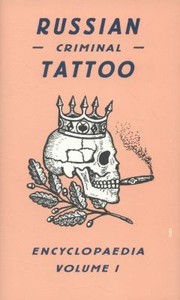 Cover of: Russian Criminal Tattoo Encyclopaedia by 